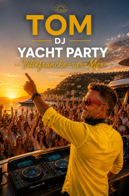 TOM DJ — Yacht Party, Villefranche-sur-Mer